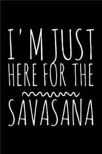 I'm just here for the savasana