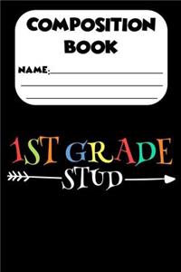 Composition Book 1st Grade Stud