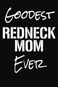 Goodest Redneck Mom Ever