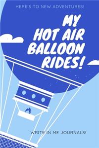 Here's To New Adventures My Hot Air Balloon Rides