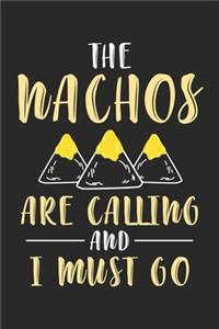 The Nachos are Calling and I Must Go