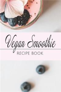 Vegan Smoothie Recipe Book