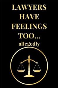 Lawyers Have Feelings Too... Allegedly