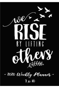 2020 Weekly Planner - Rise by Lifting Others