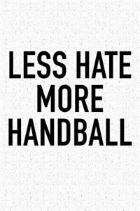 Less Hate More Handball