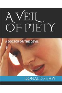 A Veil of Piety