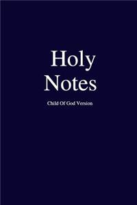 Holy Notes; Child Of God Version