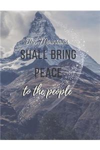 The Mountains SHALL BRING PEACE to the people