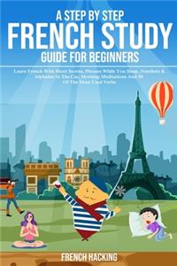 A Step By Step French Study Guide For Beginners