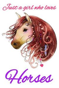 Just A Girl Who Loves Horses
