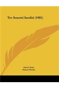 Tre Sonetti Inediti (1905)