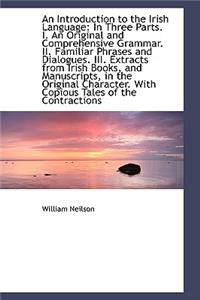 An Introduction to the Irish Language in Three Parts