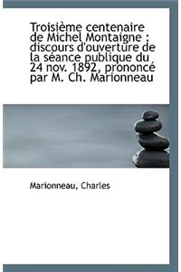Troisieme Centenaire de Michel Montaigne