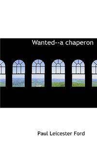 Wanted--A Chaperon