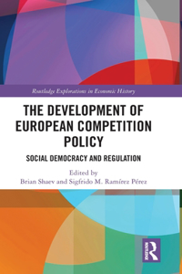 Development of European Competition Policy