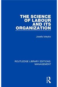 The Science of Labour and its Organization