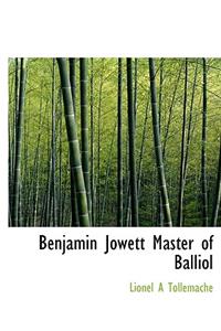 Benjamin Jowett Master of Balliol