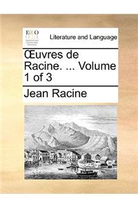 Uvres de Racine. ... Volume 1 of 3