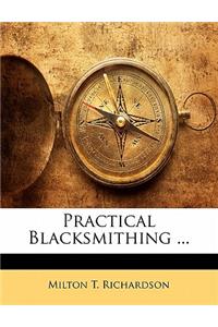 Practical Blacksmithing ...