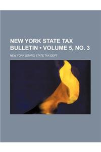 New York State Tax Bulletin (Volume 5, No. 3)