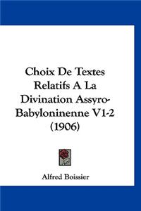 Choix de Textes Relatifs a la Divination Assyro-Babyloninenne V1-2 (1906)