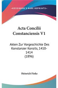 ACTA Concilii Constanciensis V1