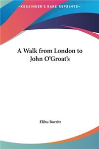 A Walk from London to John O'Groat's