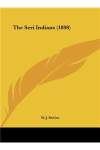 The Seri Indians (1898)