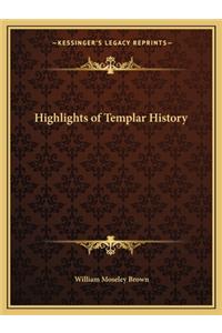 Highlights of Templar History