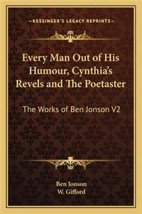 Every Man Out of His Humour, Cynthia's Revels and the Poetaster