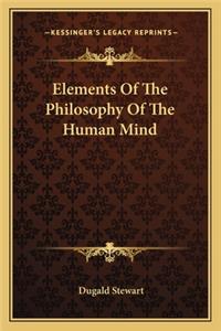 Elements of the Philosophy of the Human Mind