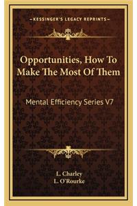 Opportunities, How to Make the Most of Them