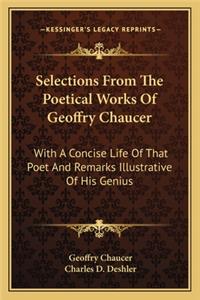 Selections From The Poetical Works Of Geoffry Chaucer
