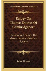 Eulogy on Thomas Dowse, of Cambridgeport