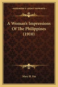 A Woman's Impressions Of The Philippines (1910)