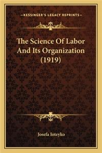 The Science Of Labor And Its Organization (1919)