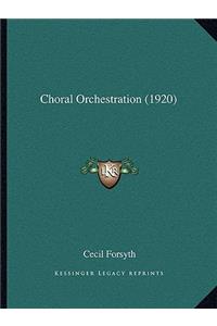 Choral Orchestration (1920)