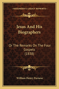 Jesus And His Biographers