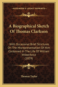 Biographical Sketch Of Thomas Clarkson
