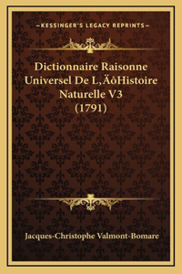 Dictionnaire Raisonne Universel De L'Histoire Naturelle V3 (1791)