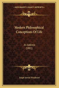 Modern Philosophical Conceptions Of Life