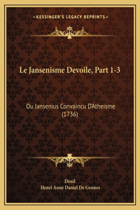 Jansenisme Devoile, Part 1-3