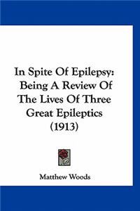 In Spite Of Epilepsy