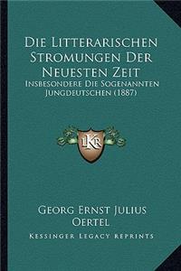 Litterarischen Stromungen Der Neuesten Zeit