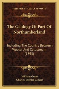 Geology Of Part Of Northumberland
