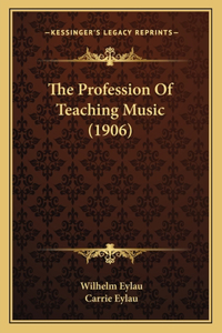 Profession Of Teaching Music (1906)
