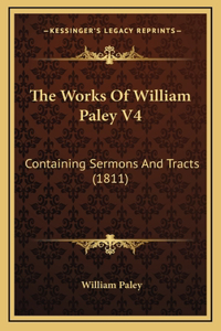 The Works Of William Paley V4