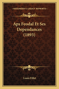 Aps Feodal Et Ses Dependances (1893)