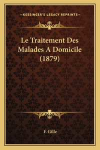 Le Traitement Des Malades A Domicile (1879)