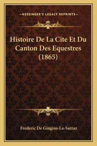 Histoire De La Cite Et Du Canton Des Equestres (1865)